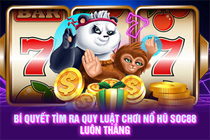 ảnh đại diện Bí quyết tìm ra quy luật chơi nổ hũ SOC88 luôn thắng