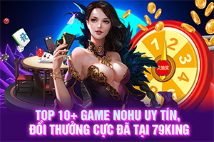ảnh đại diện top 10 game nổ hũ 79King