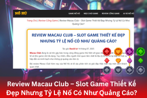 Review cổng game Macau Club tại linknohu.app